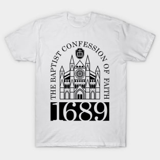 The 1689 Baptist Confession of Faith T-Shirt